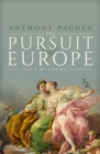Image for The pursuit of Europe  : a history