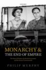 Image for Monarchy and the End of Empire