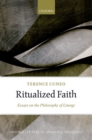 Image for Ritualized faith  : essays on the philosophy of liturgy
