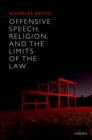 Image for Offensive Speech, Religion, and the Limits of the Law