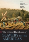 Image for The Oxford handbook of slavery in the Americas