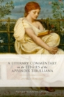 Image for A literary commentary on the elegies of the Appendix Tibulliana