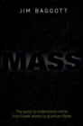 Image for Mass  : the quest to understand matter from Greek atoms to quantum fields