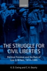 Image for The struggle for civil liberties  : political freedom and the rule of law in Britain, 1914-1945