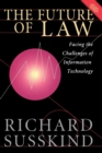 Image for The future of law  : facing the challenges of information technology