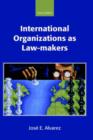 Image for International Organizations as Law-makers