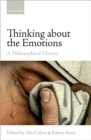 Image for Thinking about the emotions  : a philosophical history