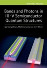 Image for Bands and photons in III-V semiconductor quantum structures