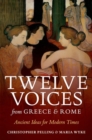 Image for Twelve voices from Greece and Rome  : ancient ideas for modern times