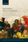 Image for Imagining spectatorship  : from the mysteries to the Shakespearean stage