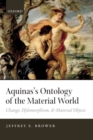 Image for Aquinas&#39;s Ontology of the Material World