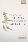 Image for Tracking Hermes, pursuing Mercury