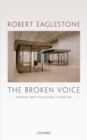 Image for The broken voice  : reading post-Holocaust literature