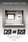 Image for Cash and dash  : how ATMs and computers changed banking