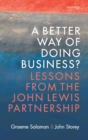 Image for A better way of doing business?  : lessons from the John Lewis Partnership