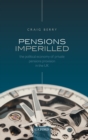 Image for Pensions imperilled  : the political economy of private pensions provision in the UK