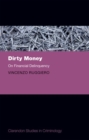 Image for Dirty money  : on financial delinquency