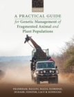 Image for A Practical Guide for Genetic Management of Fragmented Animal and Plant Populations