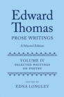 Image for Edward Thomas  : prose writingsVolume IV,: Writings on poetry