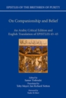 Image for On companionship and belief  : an Arabic critical edition and English translation of Epistles 43-45