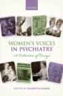 Image for Women&#39;s voices in psychiatry  : a collection of essays