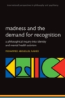Image for Madness and the demand for recognition