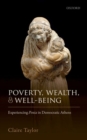 Image for Poverty, wealth, and well-being  : experiencing penia in democratic Athens