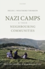 Image for Nazi camps and their neighbouring communities  : history, memory, and memorialization