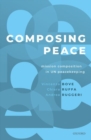 Image for Composing peace  : mission composition in un peacekeeping