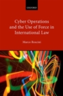 Image for Cyber operations and the use of force in international law