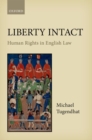 Image for Liberty intact  : human rights in English law