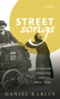 Image for Street songs  : writers and urban songs and cries, 1800-1925