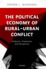 Image for The Political Economy of Rural-Urban Conflict