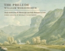 Image for William Wordsworth - the prelude, 1805  : edited from the manuscripts and illustrated, with an introduction, maps, notes, glosses, and chronology by James Engell, Michael D. Raymond