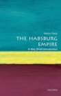Image for The Habsburg Empire  : a very short introduction