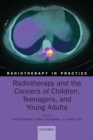 Image for Radiotherapy and the cancers of children, teenagers, and young adults