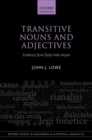 Image for Transitive nouns and adjectives  : evidence from early Indo-Aryan
