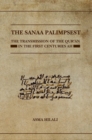 Image for The Sanaa palimpsest  : the transmission of the Qur&#39;an in the first centuries AH