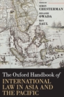 Image for The Oxford Handbook of International Law in Asia and the Pacific