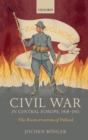 Image for Civil War in Central Europe, 1918-1921