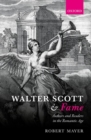 Image for Walter Scott and fame  : authors and readers in the romantic age