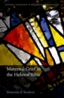 Image for Maternal grief in the Hebrew Bible