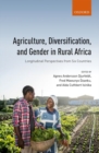Image for Agriculture, diversification, and gender in rural Africa  : longitudinal perspectives from six countries