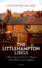 Image for The Littlehampton libels  : a miscarriage of justice and a mystery about words in 1920s England