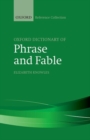 Image for The Oxford Dictionary of Phrase and Fable