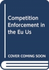 Image for COMPETITION ENFORCEMENT IN THE EU US CHI