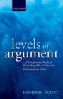 Image for Levels of argument  : a comparative study of Plato&#39;s &#39;Republic&#39; and Aristotle&#39;s &#39;Nicomachean ethics&#39;