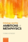 Image for Ontology and the Ambitions of Metaphysics