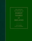 Image for The Oxford Dictionary of Family Names of Ireland