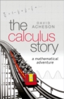 Image for The calculus story  : a mathematical adventure